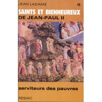 SAINTS ET BIENHEUREUX DE JEAN PAUL II T15/ SERVITEURS DES PAUVRES