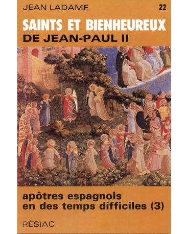 SAINTS ET BIENHEUREUX DE JEAN PAUL II T22/APOTRES ESPAGNOLS 