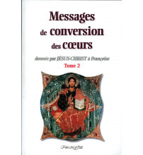 MESSAGES DE CONVERSION DES COEURS - Tome 2