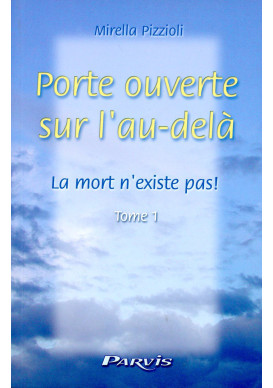 PORTE OUVERTE SUR L'AU-DELA  Tome 1 