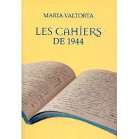 LES CAHIERS DE 1944 - MARIA VALTORTA