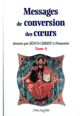 MESSAGES DE CONVERSION DES COEURS - Tome 4