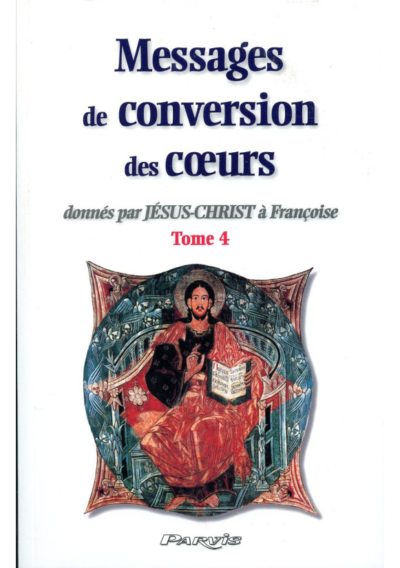 MESSAGES DE CONVERSION DES COEURS - Tome 4