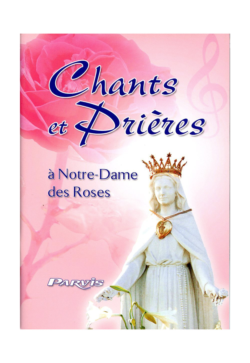 CHANTS ET PRIÈRES À NOTRE-DAME DES ROSES