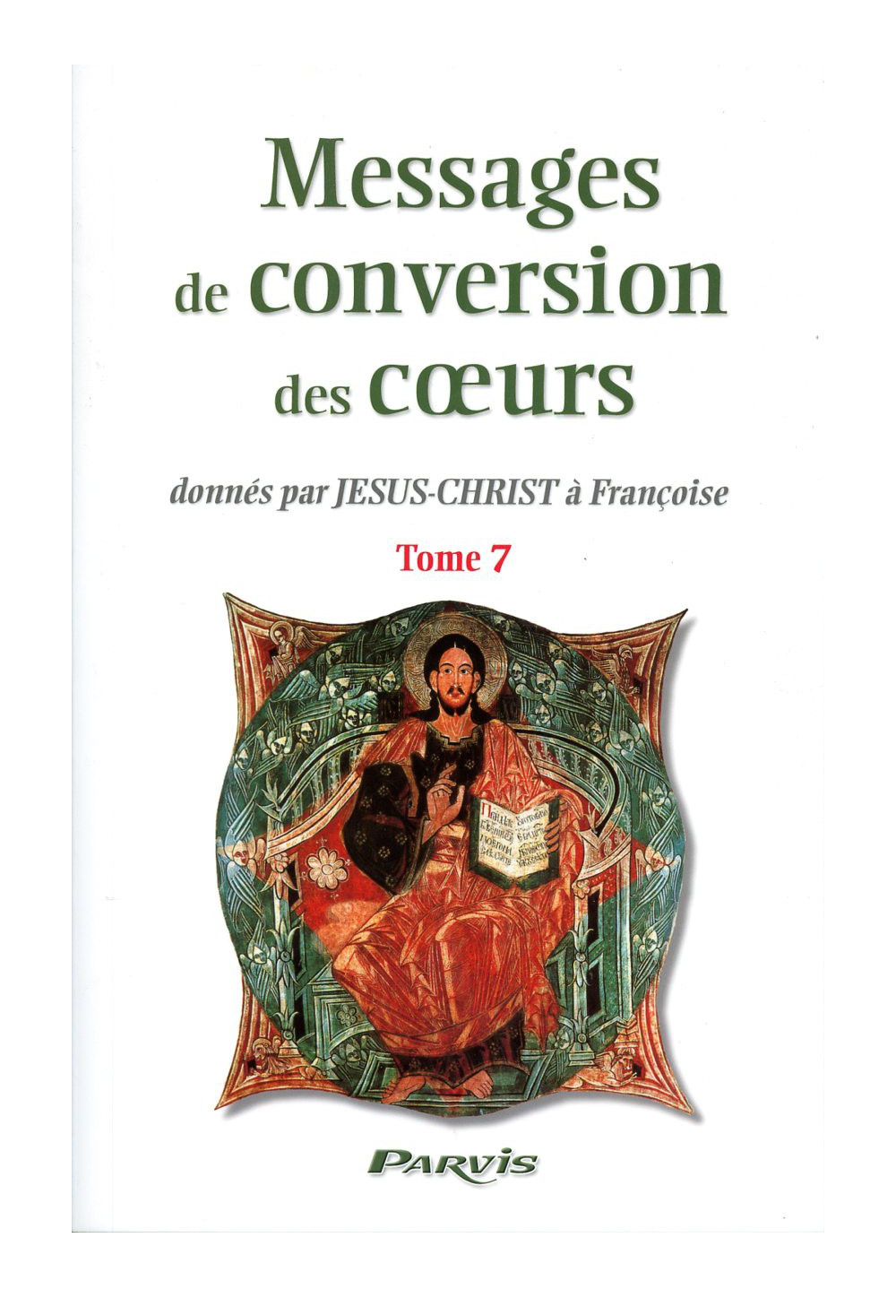 MESSAGES DE CONVERSION DES COEURS - Tome 7