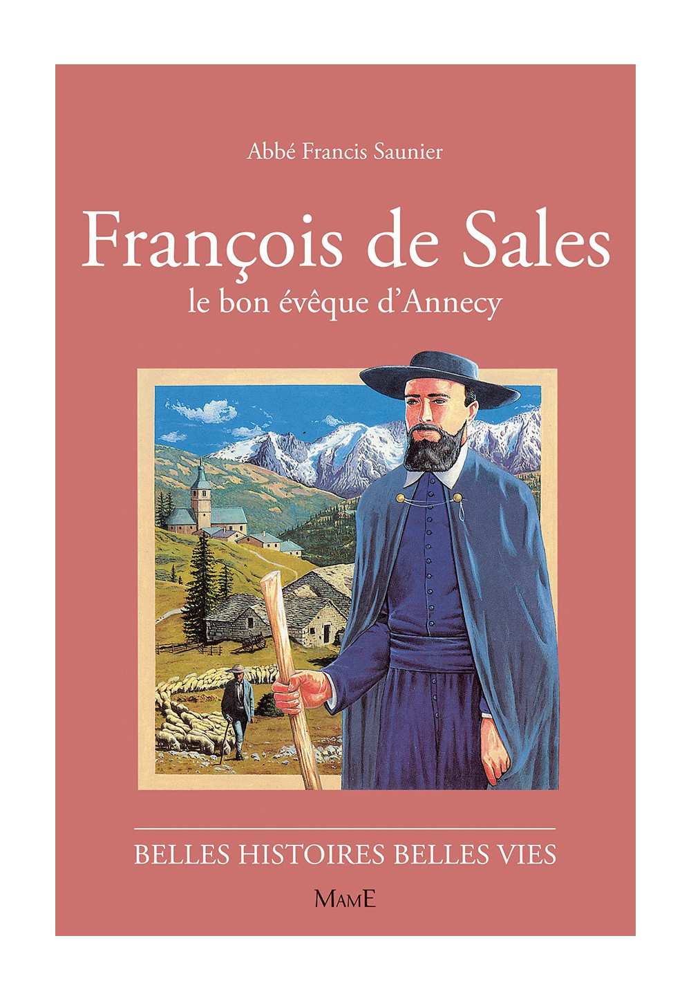 FRANCOIS DE SALES, le bon évêque d'Annecy