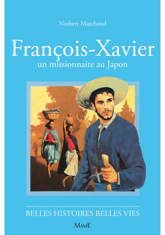 FRANCOIS XAVIER, un missionnaire au Japon