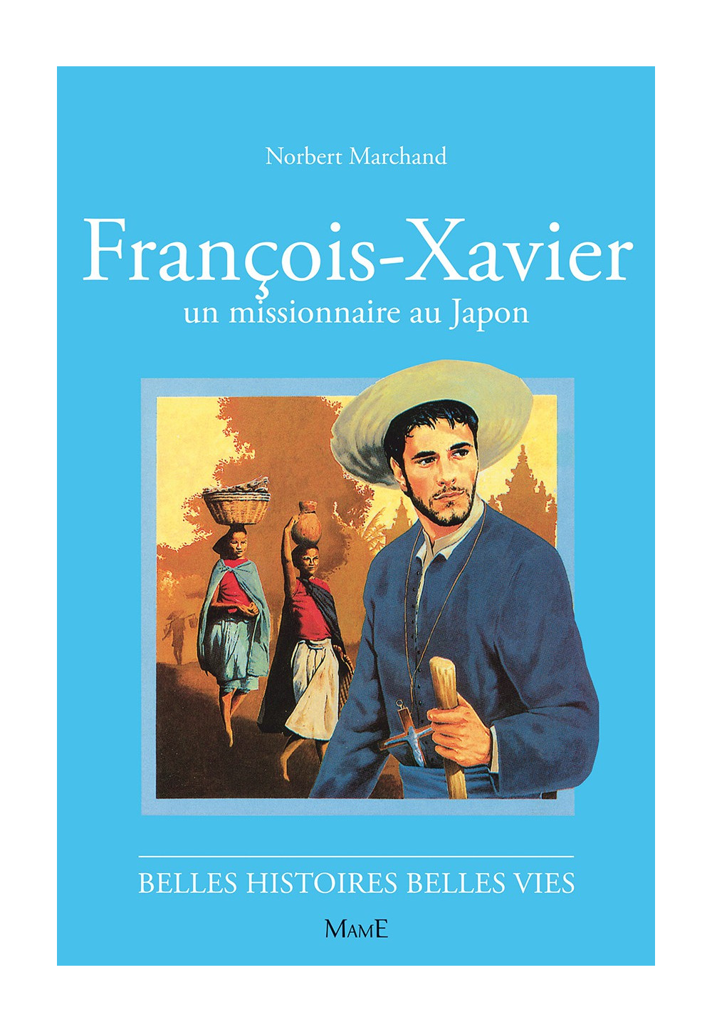 FRANCOIS XAVIER, un missionnaire au Japon