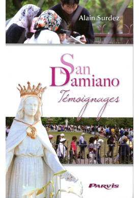 SAN DAMIANO : TÉMOIGNAGES - Tome 1