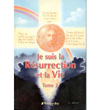 JE SUIS LA RÉSURRECTION ET LA VIE - Tome 2 Mon âme magnifie le Seigneur