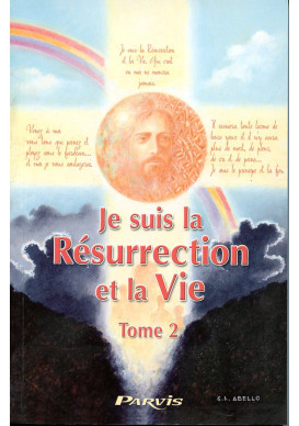 JE SUIS LA RÉSURRECTION ET LA VIE - Tome 2 Mon âme magnifie le Seigneur