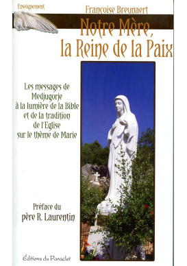 NOTRE MÈRE LA REINE DE LA PAIX Messages de Medjugorje