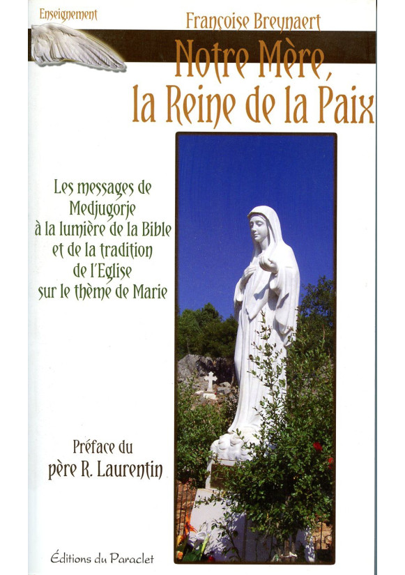 NOTRE MÈRE LA REINE DE LA PAIX Messages de Medjugorje