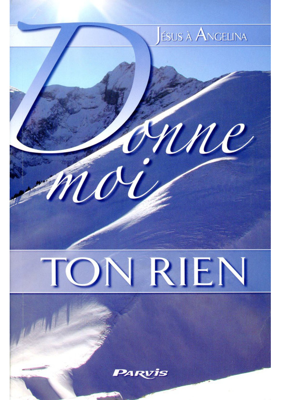 DONNE MOI TON RIEN - Tome 1 JESUS A ANGELINA