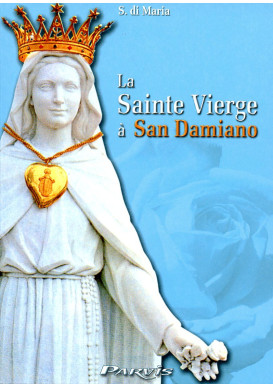 SAINTE VIERGE A SAN DAMIANO (LA)