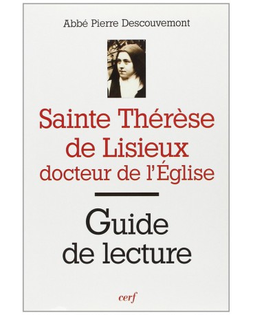 SAINTE THERESE DE LISIEUX DOCTEUR DE L'EGLISE : GUIDE DE LECTURE