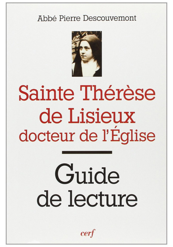 SAINTE THERESE DE LISIEUX DOCTEUR DE L'EGLISE : GUIDE DE LECTURE