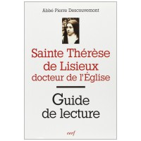 SAINTE THÉRÈSE DE LISIEUX DOCTEUR DE L'ÉGLISE : GUIDE DE LECTURE