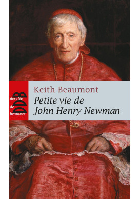 PETITE VIE DE JOHN HENRY NEWMAN 