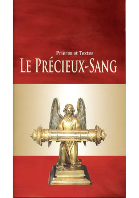 PRECIEUX SANG (LE) Prières et textes