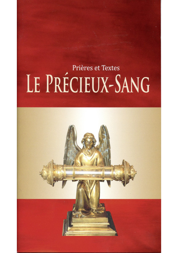 PRECIEUX SANG (LE)  Prières et textes