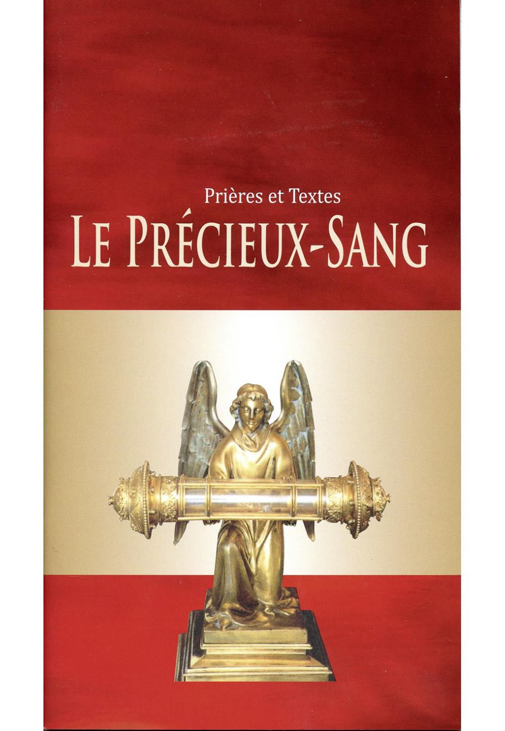 PRECIEUX SANG (LE)  Prières et textes