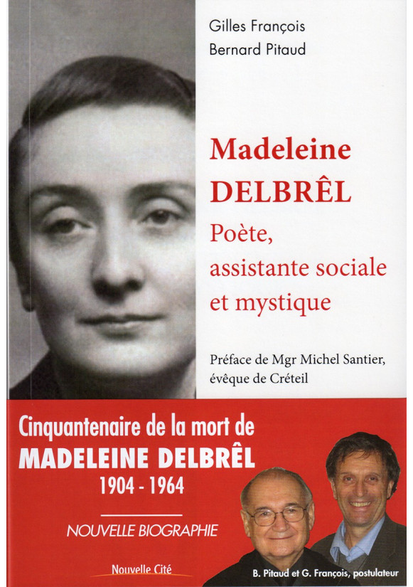 MADELEINE DELBREL Poète, assistante sociale et mystique