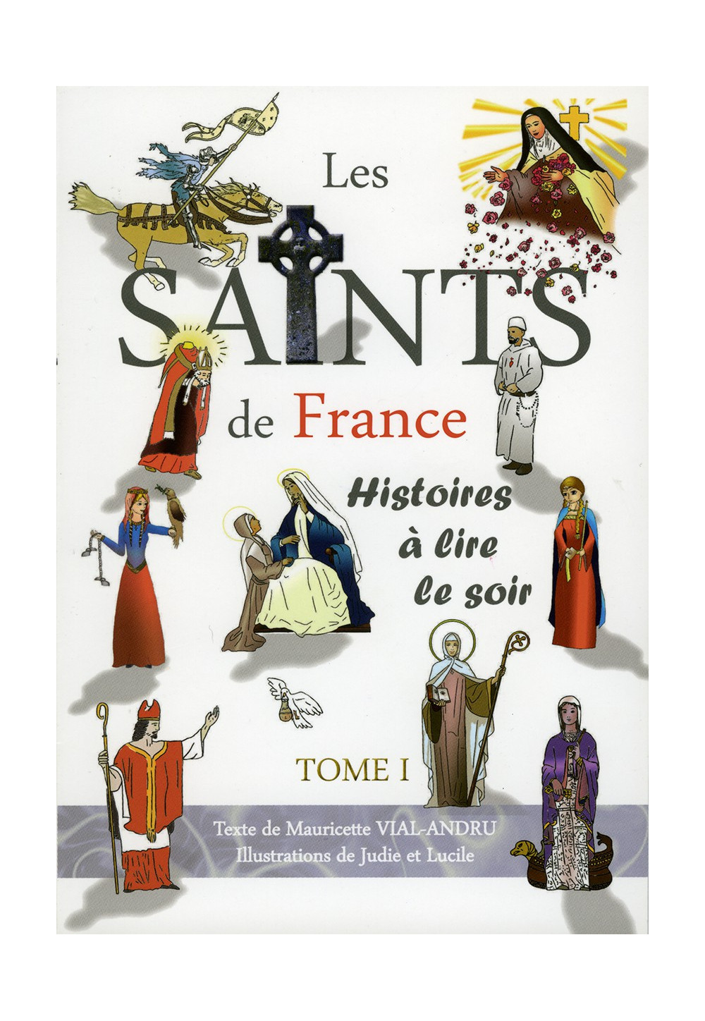 SAINTS DE FRANCE (LES) Histoires à lire le soir - Tome 1