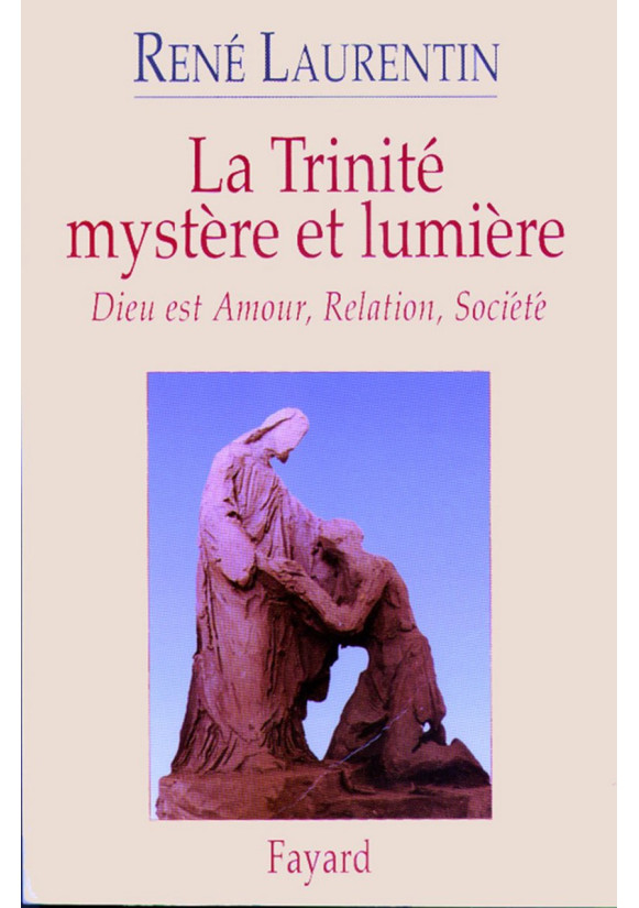 TRINITE MYSTERE ET LUMIERE (LA) Dieu est Amour, Relation, Société