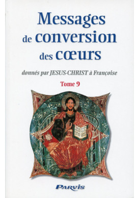 MESSAGES DE CONVERSION DES COEURS - Tome 9