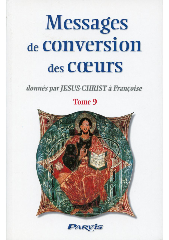 MESSAGES DE CONVERSION DES COEURS - Tome 9