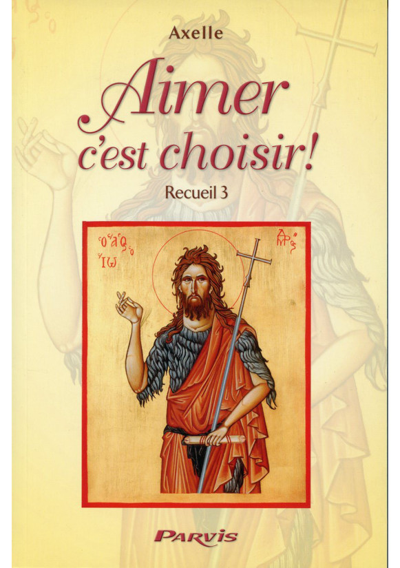AIMER C EST CHOISIR - Tome 3