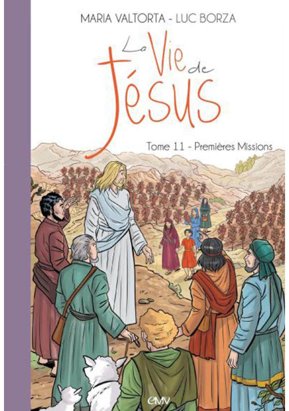 Maria Valtorta : LA VIE DE JÉSUS - Tome 11 : Premières missions