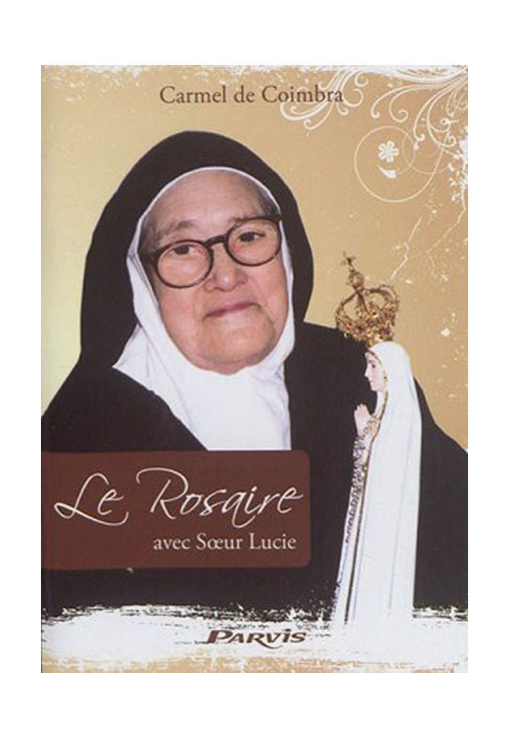 ROSAIRE (LE) AVEC SŒUR LUCIE