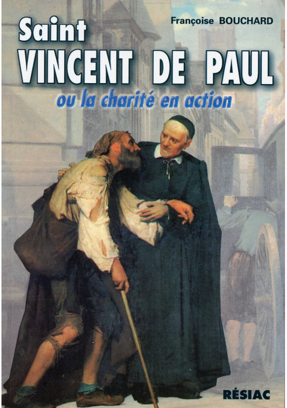 ST VINCENT DE PAUL OU LA CHARITE EN ACTION