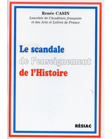 SCANDALE DE L'ENSEIGNEMENT DE L'HISTOIRE (LE)