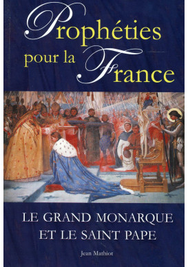 PROPHÉTIES POUR LA FRANCE Nouvelle édition