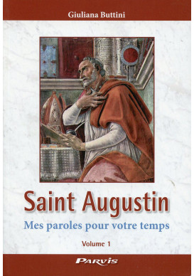 SAINT AUGUSTIN Mes paroles pour votre temps