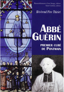 ABBÉ GUÉRIN Premier Curé de Pontmain