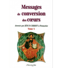 MESSAGES DE CONVERSION DES COEURS - Tome 5