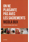 ON NE PLAISANTE PAS AVEC LES SACREMENTS