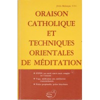 ORAISON CATHOLIQUE ET TECHNIQUES ORIENTALES DE MÉDITATION