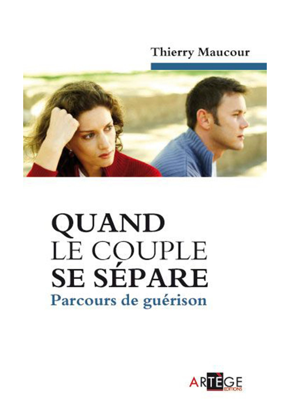 QUAND LE COUPLE SE SEPARE Parcours de guérison