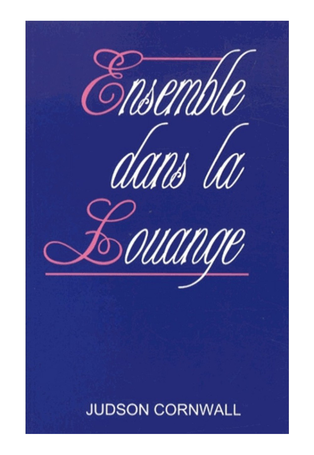 ENSEMBLE DANS LA LOUANGE