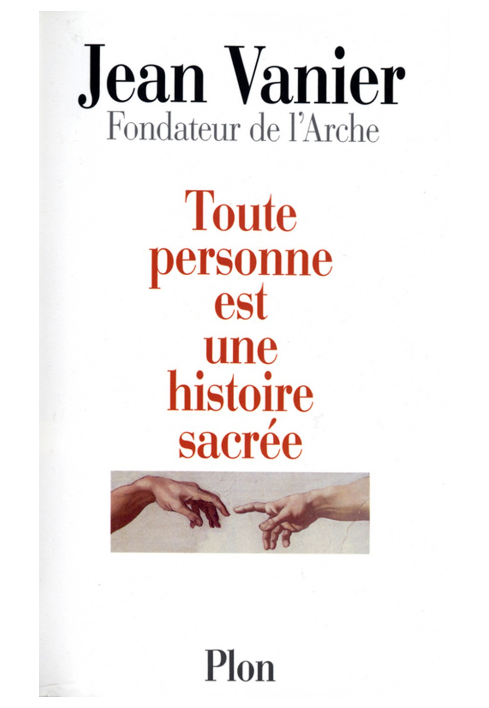 TOUTE PERSONNE EST UNE HISTOIRE SACREE