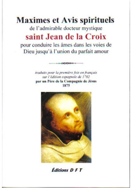 MAXIMES ET AVIS SPIRITUELS DE ST JEAN DE LA CROIX