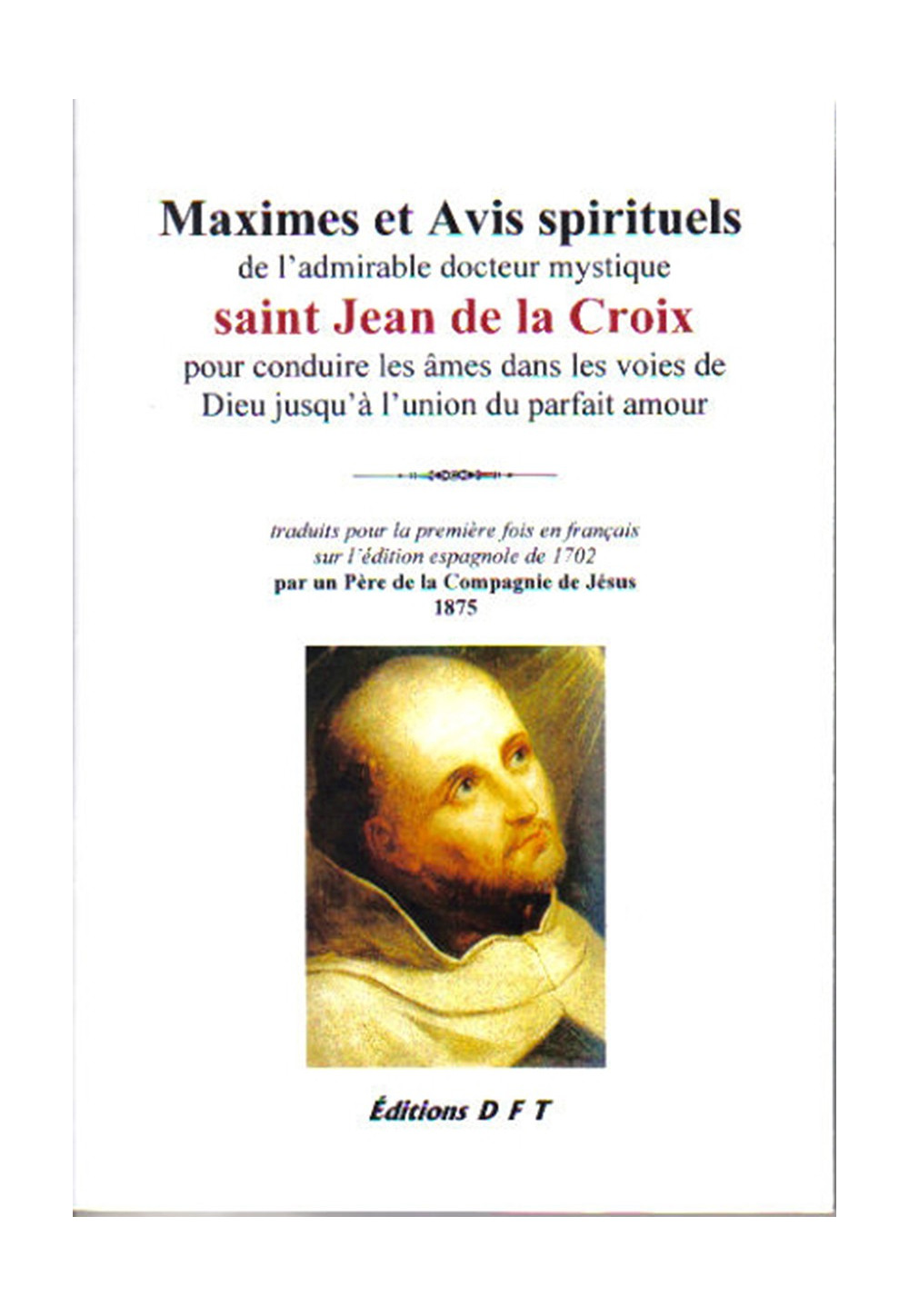 MAXIMES ET AVIS SPIRITUELS DE ST JEAN DE LA CROIX