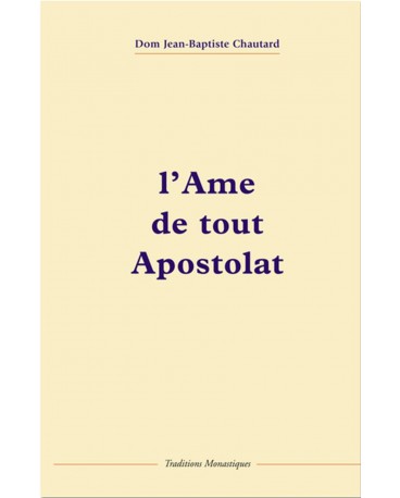 AME DE TOUT APOSTOLAT (L')