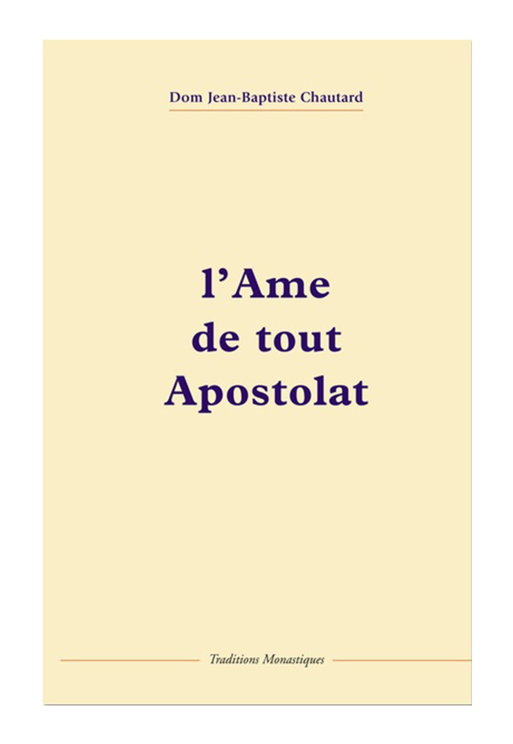 AME DE TOUT APOSTOLAT (L')