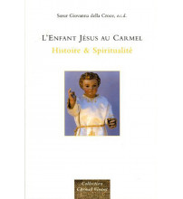 ENFANT JESUS AU CARMEL (L') - Histoire et spiritualité